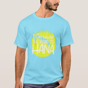 Ik heb de weg naar Hana overleefd T-shirt