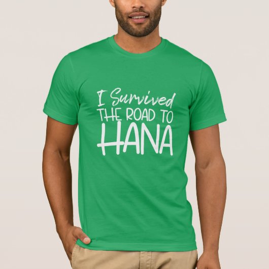 Ik heb de weg naar Hana overleefd T-shirt (Voorkant)