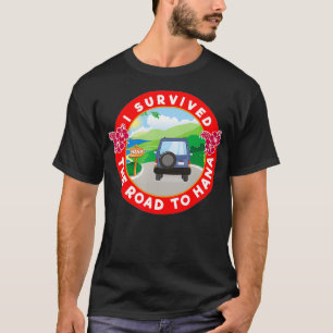 Ik heb de weg overleven naar Hana Maui Hiking Hawa T-shirt