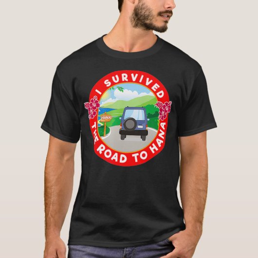 Ik heb de weg overleven naar Hana Maui Hiking Hawa T-shirt (Voorkant)