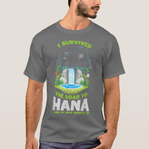 Ik heb de weg overleven naar Hana Maui Island Hawa T-shirt