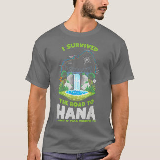 Ik heb de weg overleven naar Hana Maui Island Hawa T-shirt