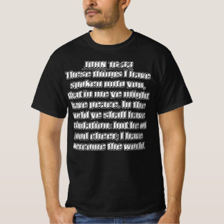 Ik Heb De Wereld Overwonnen Johannes 16 33 T-shirt