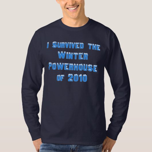 Ik heb de Winterkrachtpatser van 2010 overleefd T-shirt (Voorkant)