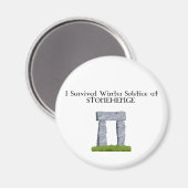 Ik heb de winterzonnewende in Stonehenge overleefd Magneet (Voorkant / Achterkant)