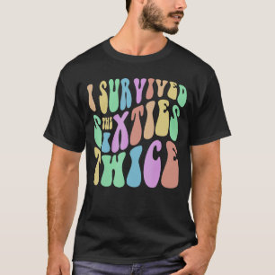 IK HEB DE ZESTIGEN TWEEMAAL 70 JARIGE REKENING V T-SHIRT