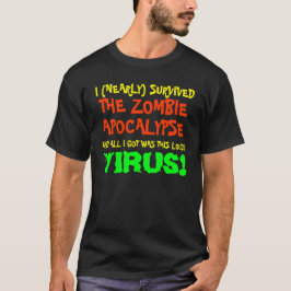 Ik heb de Zombie Apocalypse bijna overleefd T-shirt