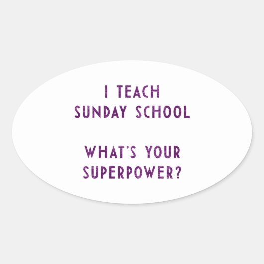 Ik heb de zondagsschool geleerd wat je Superpower Ovale Sticker (Voorkant)