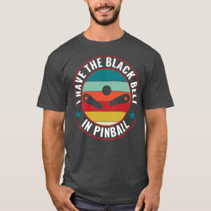 Ik heb de zwarte riem in flipperkasten Arcade F T-shirt
