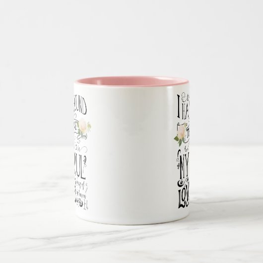 Ik heb degene gevonden die mijn ziel van mok houdt (Center)