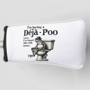 Ik heb Déjà Poo omdat ik deze kikker heb gehoord Golfheadcover