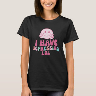 Ik heb depressie Lol esthetische retro T-shirt