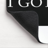 IK HEB DEZE grappige motivatie typografie Muismat (Hoek)