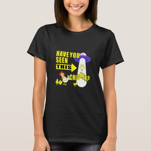 Ik heb deze kip gezien t-shirt (Voorkant)
