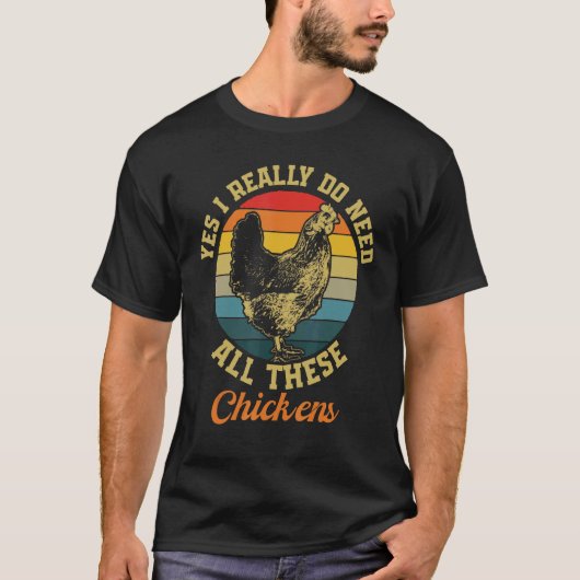 Ik heb deze kippen hen nodig t-shirt (Voorkant)