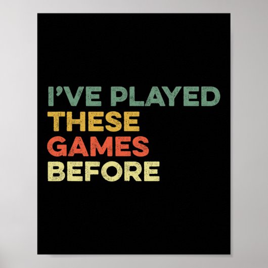Ik Heb Deze Spellen Al Gespeeld Meme Grappige Game Poster (Voorkant)