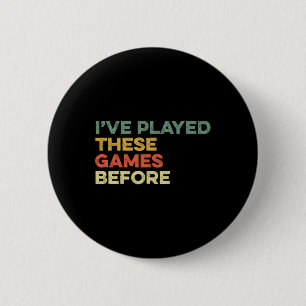 Ik heb deze spellen eerder gespeeld Meme grappige  Ronde Button 5,7 Cm