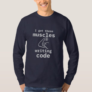 Ik heb deze spieren code schrijven grappige coder t-shirt