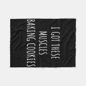 Ik heb deze spieren die koekjes bakken. fleece deken (Voorkant (Horizontaal))