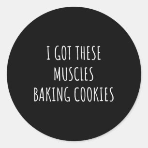 Ik Heb Deze Spieren King Cookies Ker Moeder Gym Yo Ronde Sticker