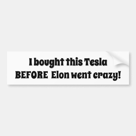 Ik heb deze Tesla gekocht voordat Elon gek werd! Bumpersticker (Voorkant)