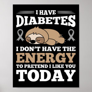 Ik heb diabetes die ik niet heb. poster