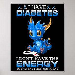Ik heb diabetes die ik niet heb. poster