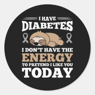 Ik heb diabetes die ik niet heb. ronde sticker