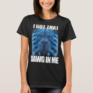 Ik heb die dawg in me XRay Pitbull Meme Humorous Q T-shirt
