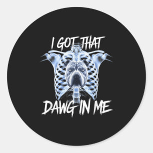 Ik heb die Dawg in mijn Xray Pitbull ironische mem Ronde Sticker