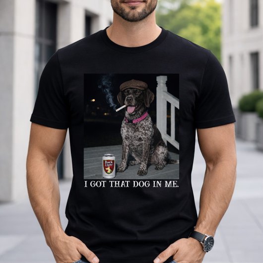 Ik Heb Die Hond In Me, De Duitse Draadhaar T-shirt