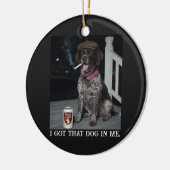 Ik Heb Die Hond In Me, Duitse Staande Hond  Keramisch Ornament (Links)