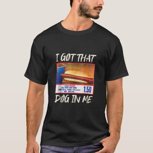 Ik heb die hond in me Grappig Hot Dog Womens Manne T-shirt (Voorkant)