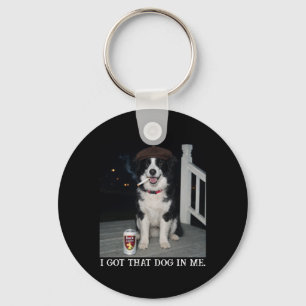 Ik Heb Die Hond In Me, Grappige Border Collie Meme Sleutelhanger