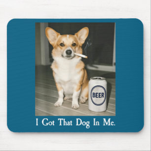 Ik Heb Die Hond In Me Grappige Corgi Die Bier Drin Muismat