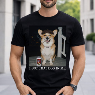 Ik Heb Die Hond in Me, Grappige Corgi Meme Hond Li T-shirt