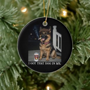 Ik Heb Die Hond In Me, Grappige Duitse Herder Meme Keramisch Ornament