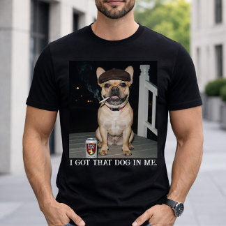 Ik Heb Die Hond In Me, Grappige Franse Bulldog Mem T-shirt
