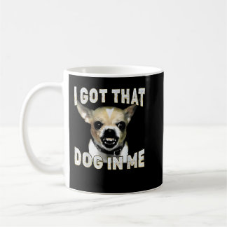 Ik Heb Die Hond in Me Grappige Hond Chihuahua Lief Koffiemok