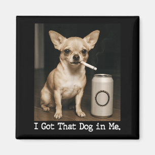 Ik Heb Die Hond In Me Grappige Hond Chihuahua Voor Magneet