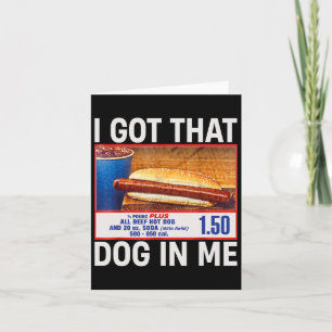 Ik heb die hond in me grappige hotdogs Combo 4th v Kaart