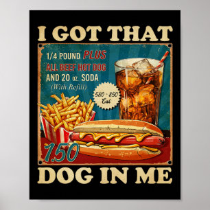 Ik heb die hond in me grappige hotdogs Combo 4th v Poster