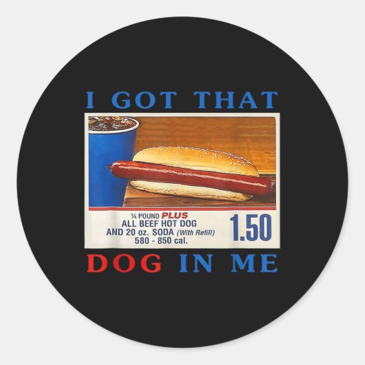 Ik heb die hond in me grappige hotdogs Combo 4th v Ronde Sticker (Voorkant)