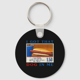 Ik heb die hond in me grappige hotdogs Combo 4th v Sleutelhanger