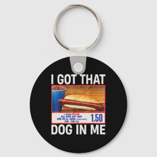 Ik heb die hond in me grappige hotdogs Combo 4th v Sleutelhanger