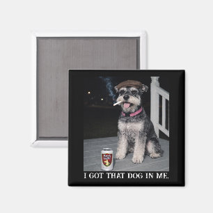 Ik Heb Die Hond In Me, Grappige Miniatuur Schnauze Magneet