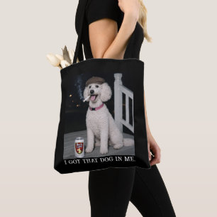 Ik Heb Die Hond In Me, Grappige Poodle Karakter Tote Bag