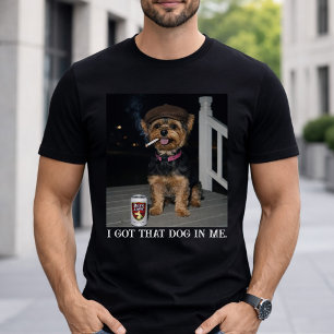 Ik Heb Die Hond In Me, Grappige Yorkie-persoonlijk T-shirt
