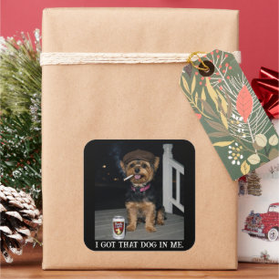 Ik Heb Die Hond In Me, Grappige Yorkie Persoonlijk Vierkante Sticker
