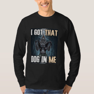Ik heb die hond in mij, grappig Cringe Alpha weerw T-shirt